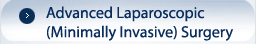 Advanced Laparoscopic (Minimally Invasive) Surgery