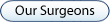 Our Surgeons